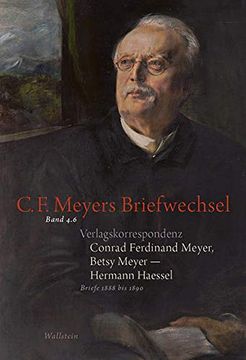 portada Conrad Ferdinand Meyer, Betsy Meyer - Hermann Haessel. Verlagskorrespondenz Briefe 1888 bis 1890 (in German)