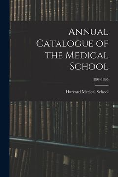 portada Annual Catalogue of the Medical School; 1894-1895 (en Inglés)