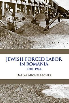 portada Jewish Forced Labor in Romania, 1940-1944 (Framing the Global) (in English)