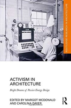 portada Activism in Architecture: Bright Dreams of Passive Energy Design (en Inglés)