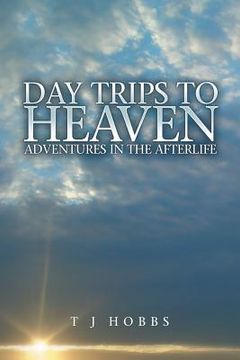 portada Day Trips to Heaven (en Inglés)