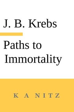 portada Paths to Immortality Based on the Undeniable Powers of Human Nature (in English)