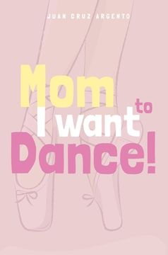 portada Mom I want to dance! (in English)