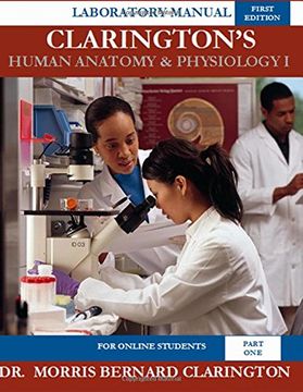 portada Clarington's Human Anatomy & Physiology I (For Online Students): Laboratory Manual: Volume 1