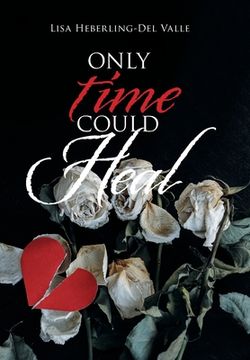 portada Only Time Could Heal (in English)