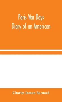 portada Paris War Days: Diary of an American (en Inglés)