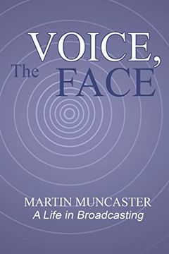 portada The Voice, the Face: A Life in Broadcasting 