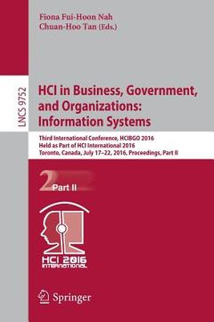 portada Hci in Business, Government, and Organizations: Information Systems: Third International Conference, Hcibgo 2016, Held as Part of Hci International 20 (en Inglés)