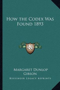 portada how the codex was found 1893 (en Inglés)