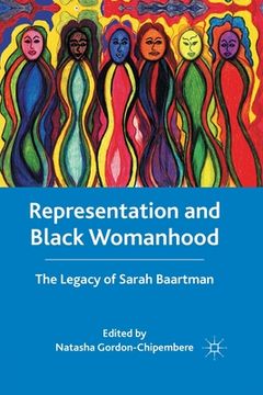 portada Representation and Black Womanhood: The Legacy of Sarah Baartman (in English)