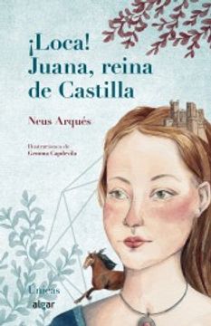 portada Loca! Juana, Reina de Castilla (in Spanish)