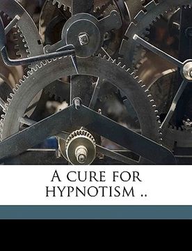 portada a cure for hypnotism .. (en Inglés)
