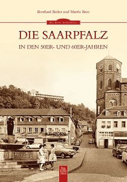 portada Die Saarpfalz in den 50er- und 60er-Jahren (en Alemán)