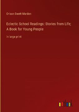 portada Eclectic School Readings: Stories from Life; A Book for Young People: in large print (in English)