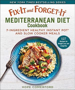portada Fix-It and Forget-It Mediterranean Diet Cookbook: 7-Ingredient Healthy Instant pot and Slow Cooker Meals (en Inglés)