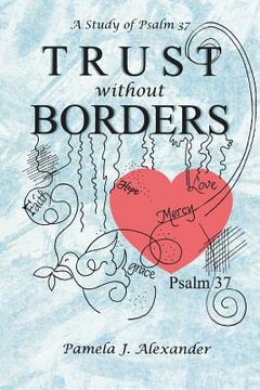 portada Trust Without Borders: A Study of Psalm 37 (en Inglés)