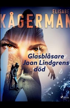 portada Glasblåsare Jaan Lindgrens död 