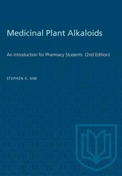 portada Medicinal Plant Alkaloids: An Introduction for Pharmacy Students (2nd Edition) (en Inglés)