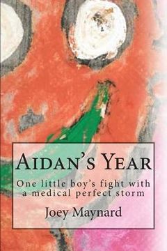 portada Aidan's Year: One little boy's fight against a medical perfect storm (en Inglés)