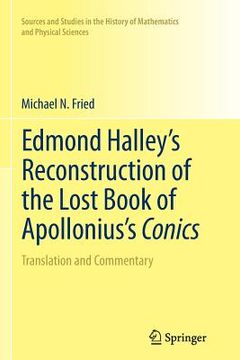 portada Edmond Halley's Reconstruction of the Lost Book of Apollonius's Conics: Translation and Commentary (en Inglés)