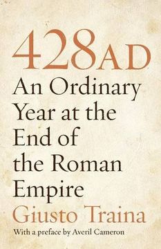 portada 428 ad: An Ordinary Year at the end of the Roman Empire (en Inglés)