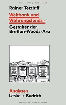 portada Weltbank und Währungsfonds ― Gestalter der Bretton-Woods-Ära: Kooperations- und Integrations-Regime in einer sich dynamisch entwickelnden Weltgesellschaft (Analysen) (German Edition)