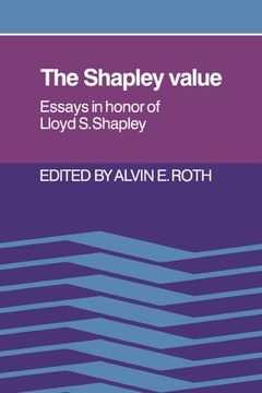 portada The Shapley Value: Essays in Honor of Lloyd s. Shapley (en Inglés)