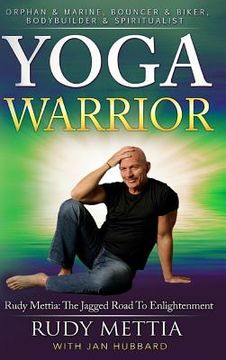portada Yoga Warrior - The Jagged Road To Enlightenment (en Inglés)
