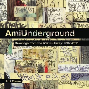 portada Ami Underground: Drawings from the NYC Subway: 2007-2011