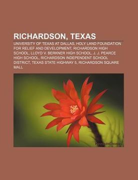 portada richardson, texas: university of texas at dallas, holy land foundation for relief and development, richardson high school