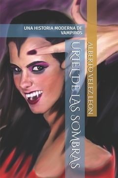 portada Uriel de Las Sombras: Una Historia Moderna de Vampiros