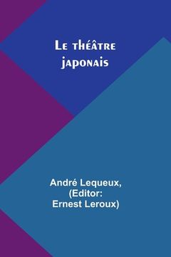 portada Le théâtre japonais (en Francés)