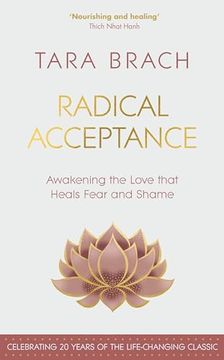 portada Radical Acceptance: Awakening the Love That Heals Fear and Shame (en Inglés)