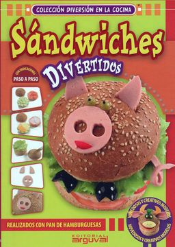 portada Sandwiches Divertidos: Realizadas con pan de Hamburguesas (Diversion en la Cocina) (in Spanish)
