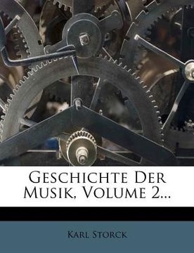 portada Geschichte Der Musik, Volume 2... (en Alemán)