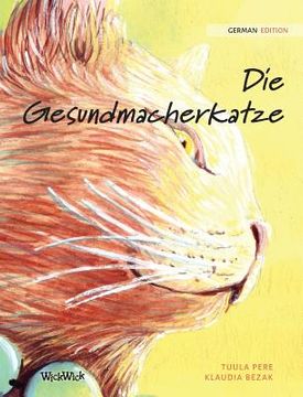 portada Die Gesundmacherkatze: German Edition of The Healer Cat