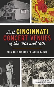 portada Lost Cincinnati Concert Venues of the '50S and '60S: From the Surf Club to Ludlow Garage (in English)