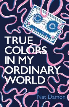 portada True Colors in My Ordinary World (en Inglés)