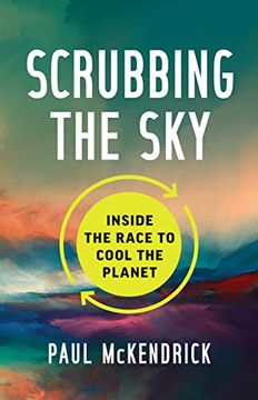 portada Scrubbing the Sky: Inside the Race to Cool the Planet (en Inglés)