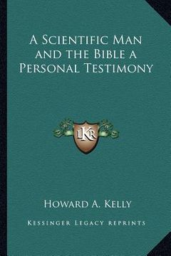 portada a scientific man and the bible a personal testimony (en Inglés)