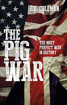 portada The pig War: The Most Perfect war in History (en Inglés)