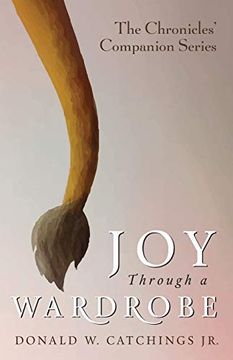 portada Joy Through a Wardrobe (The Chronicles' Companion) (en Inglés)