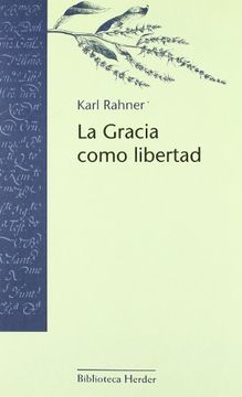 portada La Gracia Como Libertad (in Spanish)