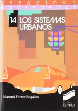 portada Los Sistemas Urbanos: Los Países Industrializados del Hemisferio Norte e Iberoamérica (Espacios y Sociedades) (in Spanish)