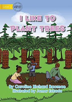 portada I Like To Plant Trees (en Inglés)