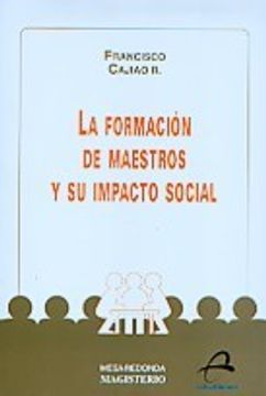 portada La Formacion De Maestros Y Su Impacto Social