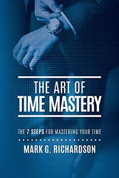 portada The art of Time Mastery: The 7 Steps for Mastering Your Time 
