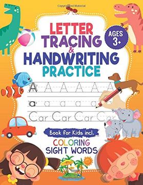 portada Letter Tracing & Handwriting Practice Book - for Kids: Trace Letters and Numbers Workbook of the Alphabet and Sight Words, abc Print: Preschool, pre. To School Children Handwriting Without Tears (en Inglés)