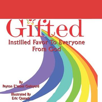 portada Gifted: Instilled Favor To Everyone From God