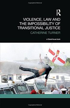 portada Violence, Law and the Impossibility of Transitional Justice (in English)